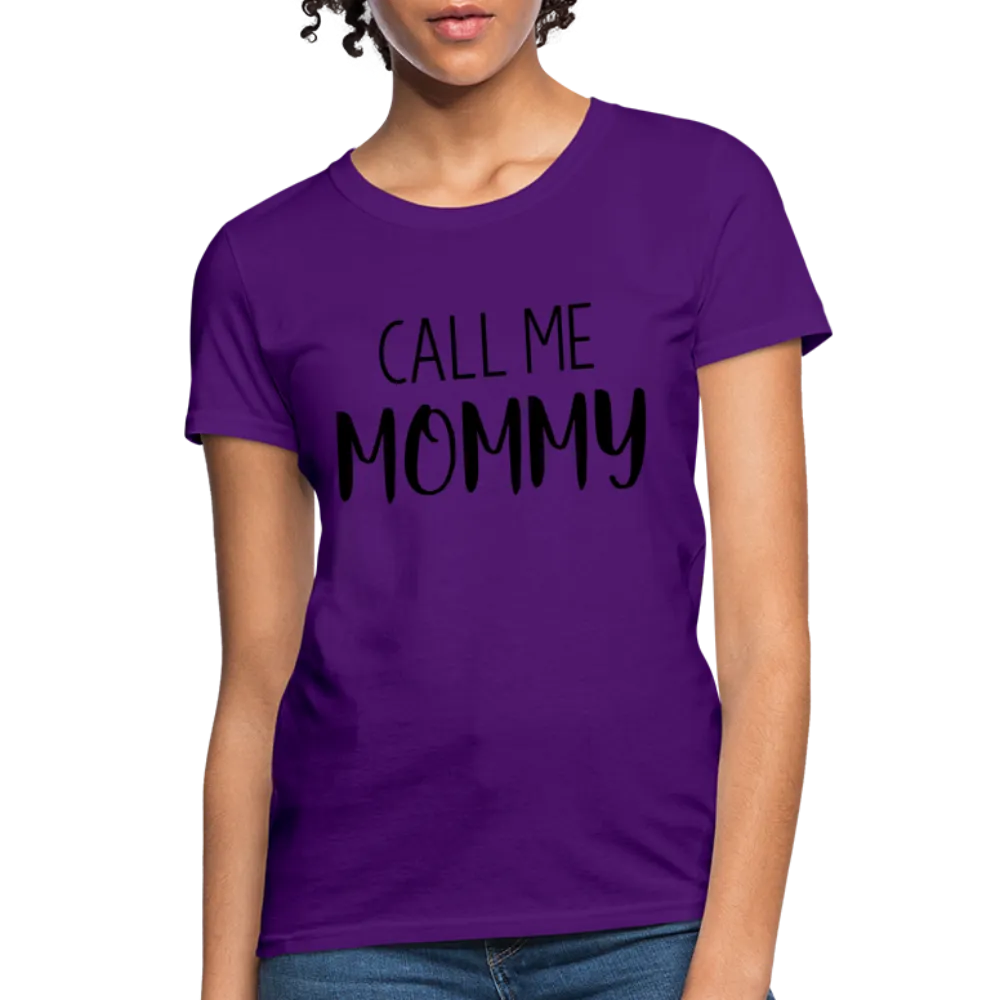 Call Me Mommy - Women's T-Shirt
