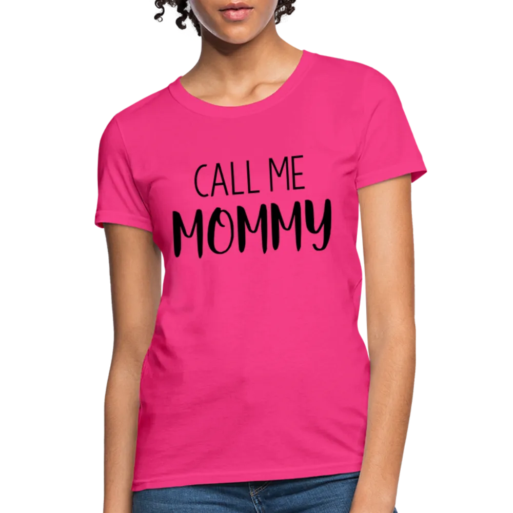 Call Me Mommy - Women's T-Shirt