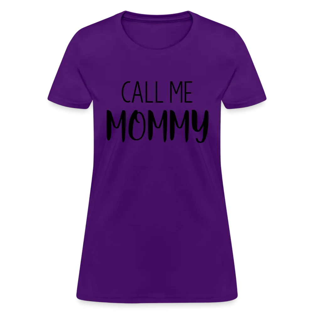 Call Me Mommy - Women's T-Shirt