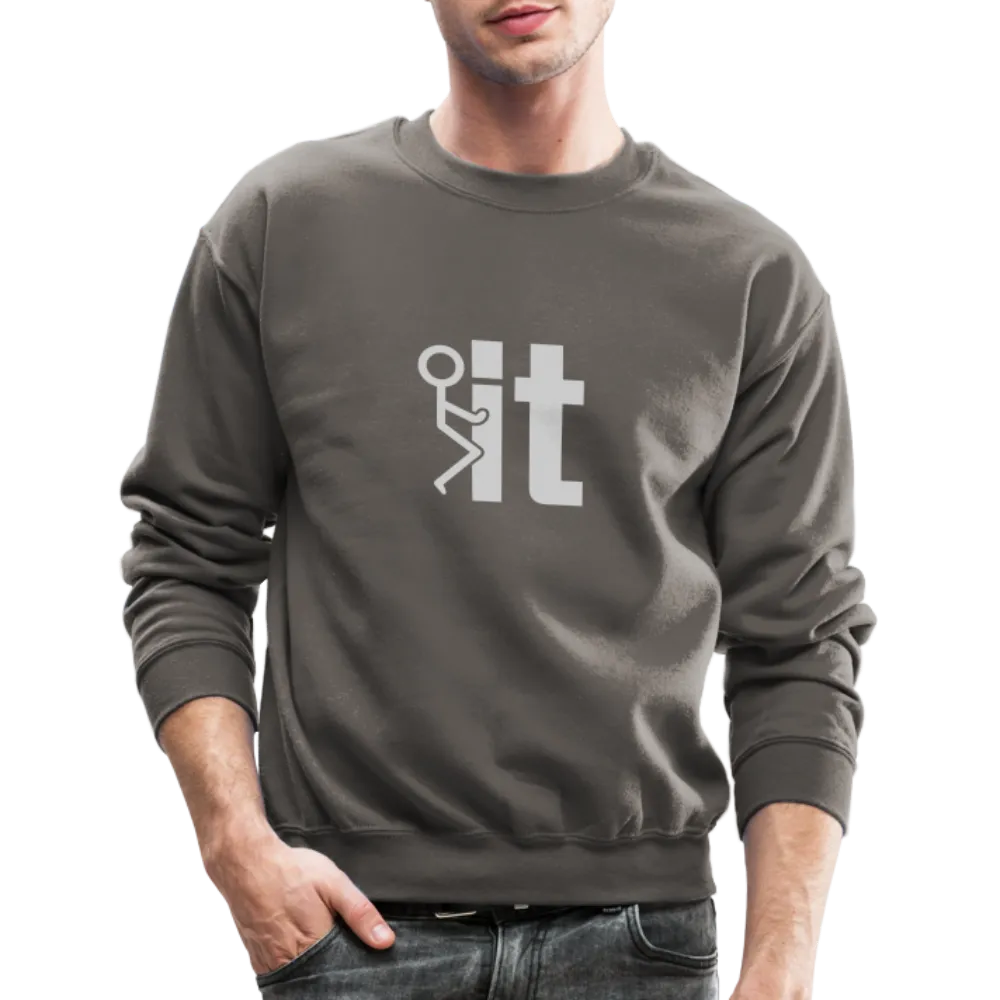 F it Sweatshirt (Funny & Carefree)