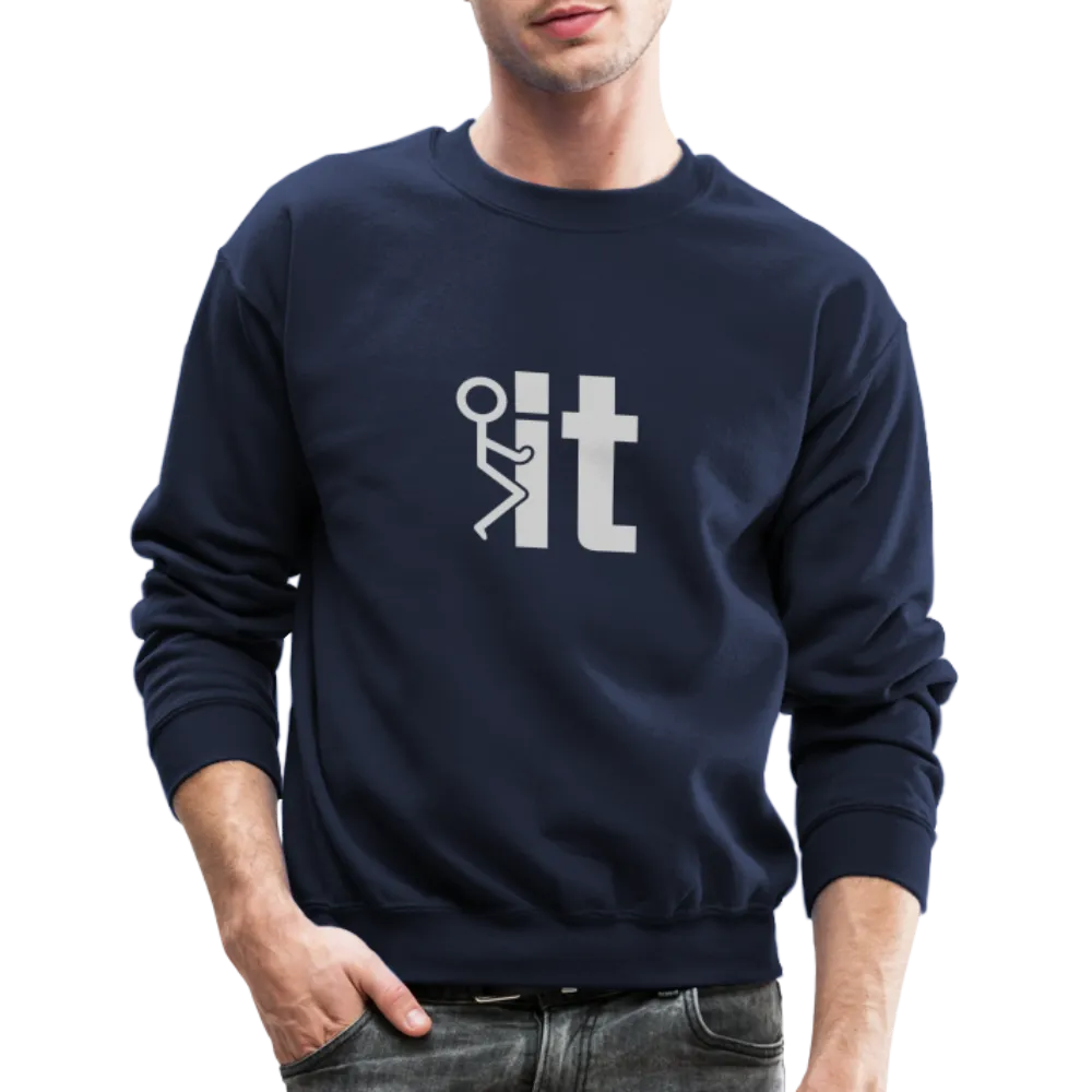 F it Sweatshirt (Funny & Carefree)