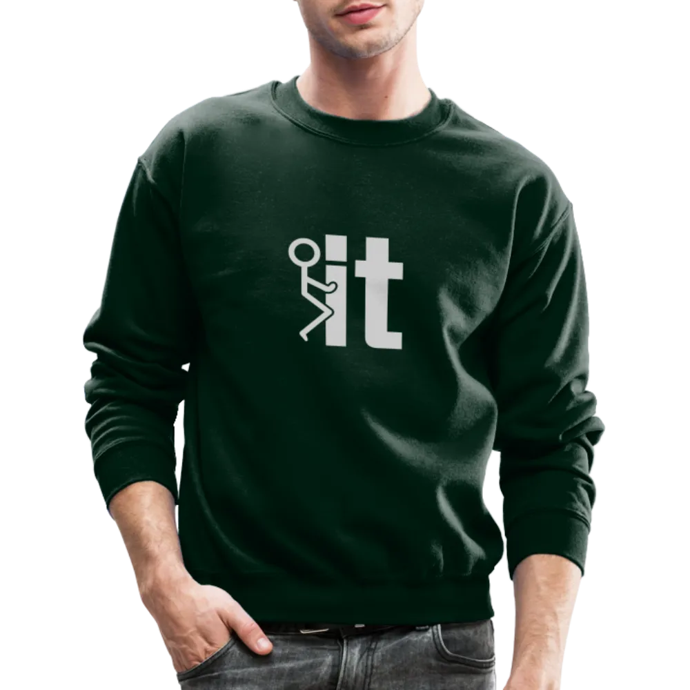 F it Sweatshirt (Funny & Carefree)
