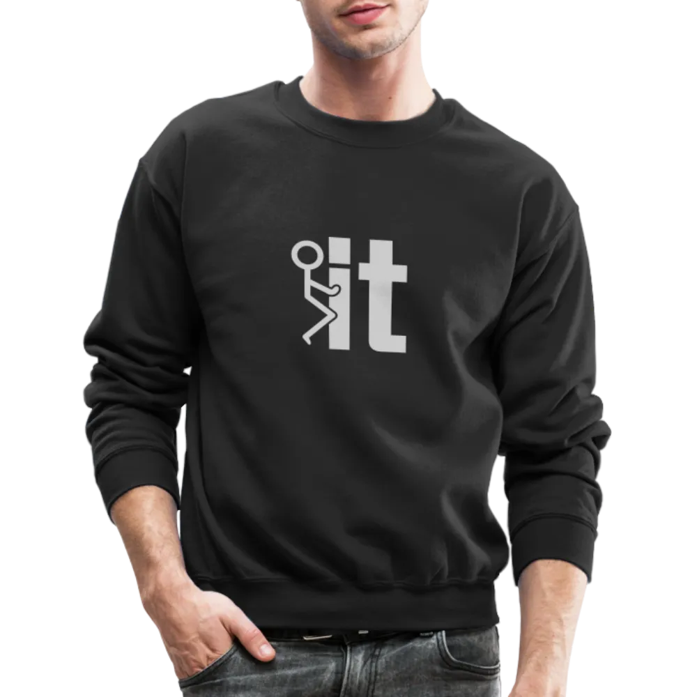 F it Sweatshirt (Funny & Carefree)