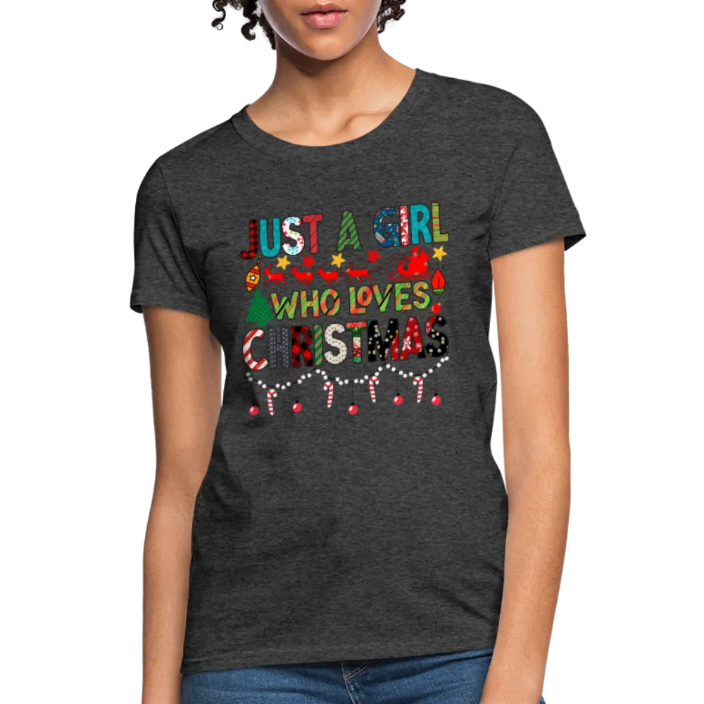 Just a Girl Who Loves Christmas T-Shirt