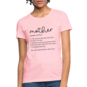 Mother Definition Contoured T-Shirt (Black Letters)