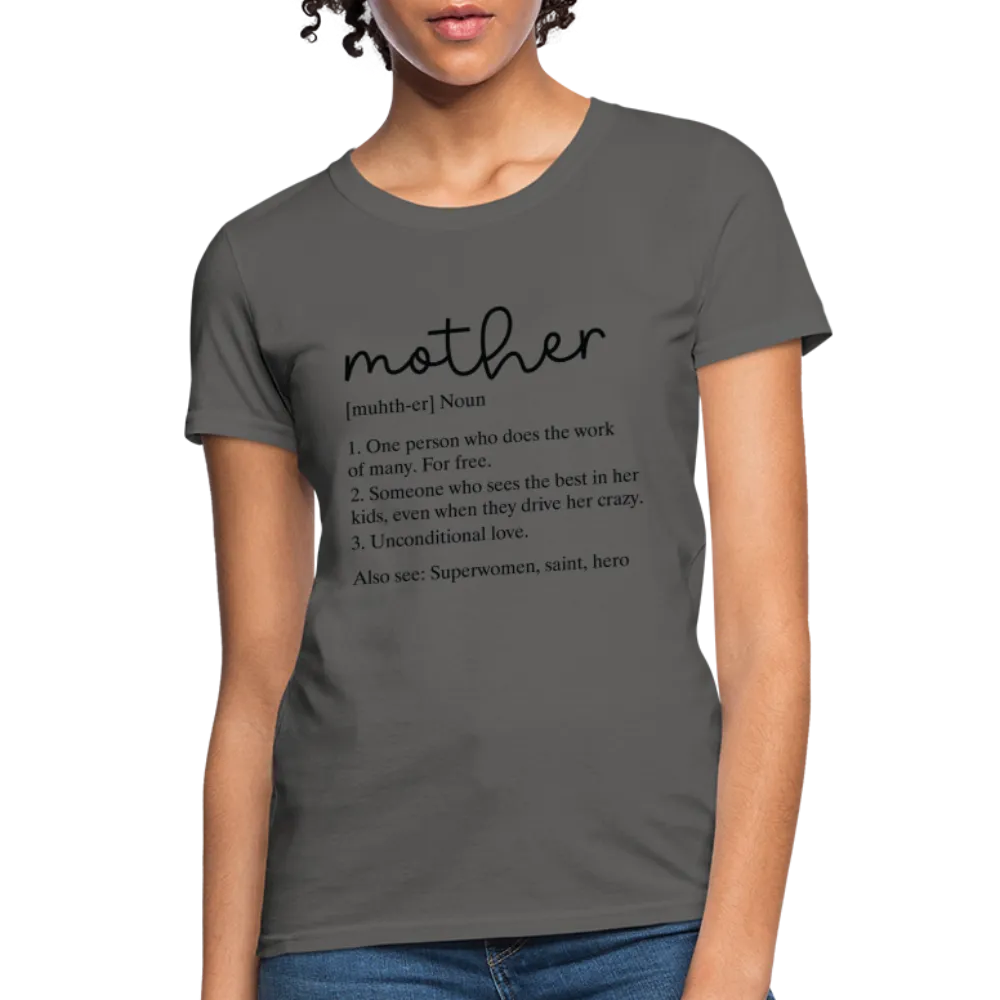 Mother Definition Contoured T-Shirt (Black Letters)