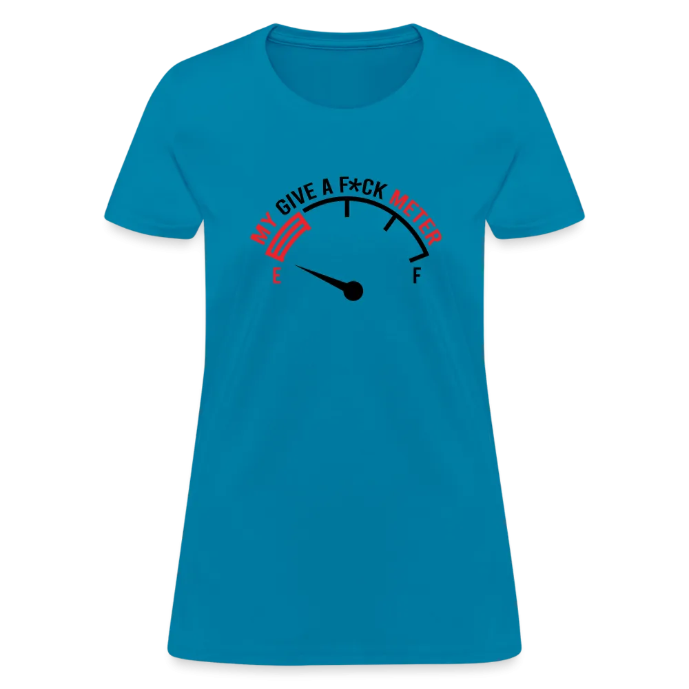 My Give A F*ck Meter Women's T-Shirt