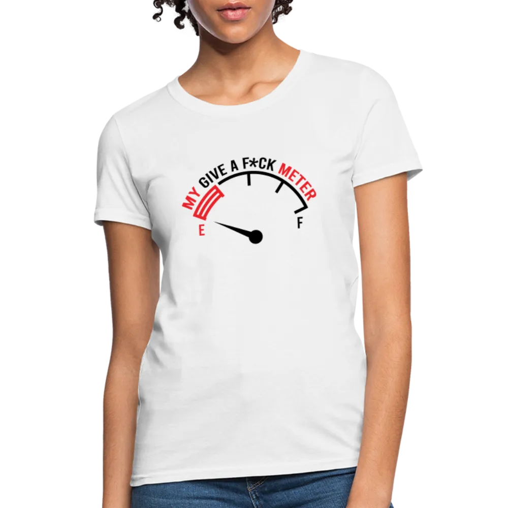 My Give A F*ck Meter Women's T-Shirt