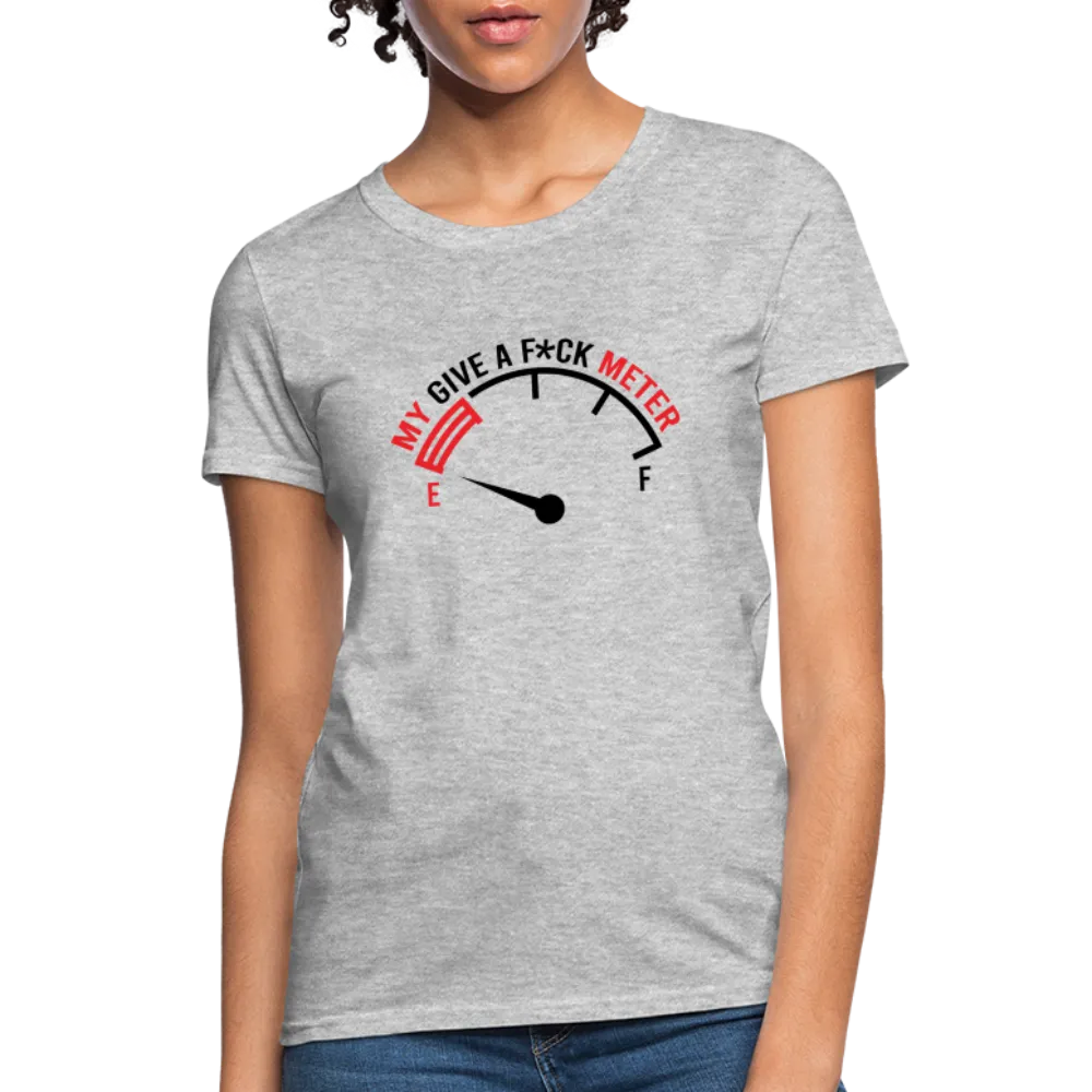 My Give A F*ck Meter Women's T-Shirt