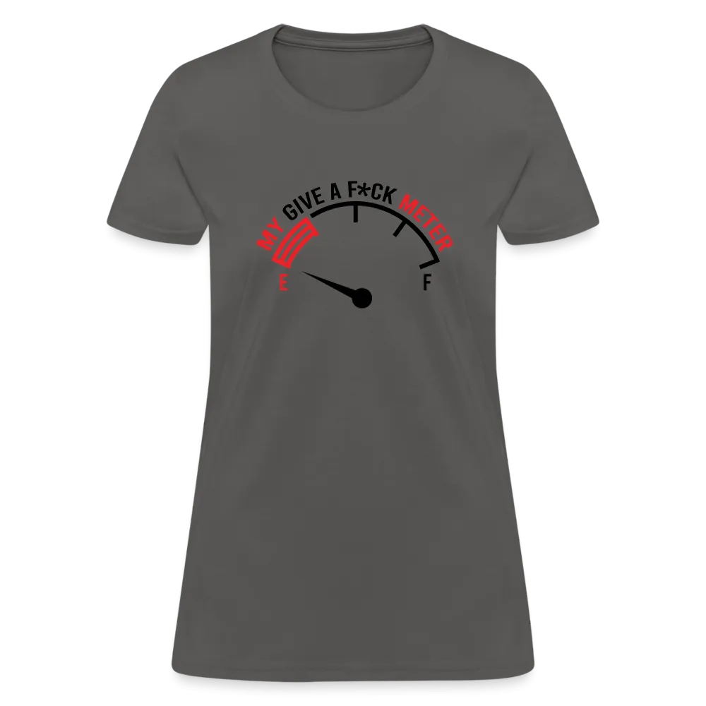 My Give A F*ck Meter Women's T-Shirt