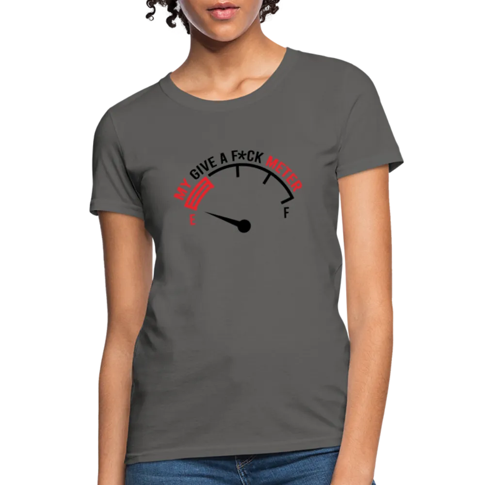 My Give A F*ck Meter Women's T-Shirt