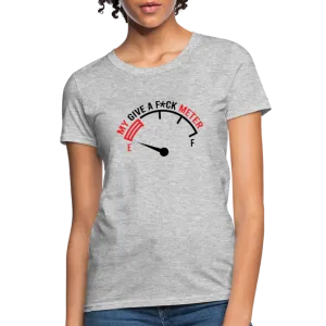 My Give A F*ck Meter Women's T-Shirt