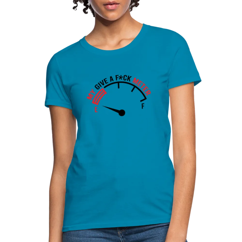 My Give A F*ck Meter Women's T-Shirt
